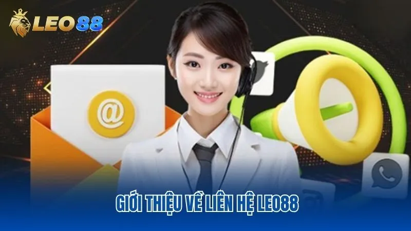 Một số thông tin về liên hệ Leo88
